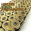 525HDO-473 LINK 7.5M ROLL SSS O'RING DRIVE CHAIN (GOLD)